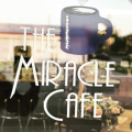 The Miracle Cafe